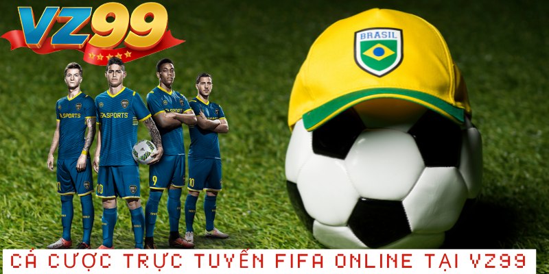 Cá Cược Trực Tuyến FIFA Online Tại VZ99
