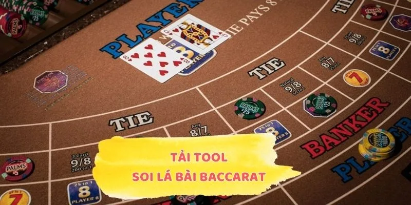 Tải tool soi lá bài Baccarat