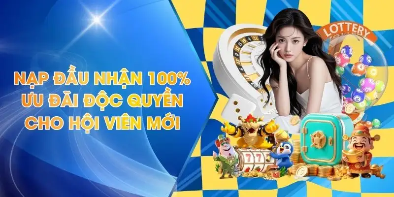Nạp Đầu Nhận 100%